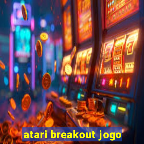 atari breakout jogo